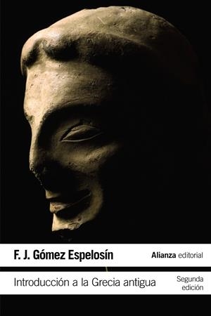 INTRODUCCIÓN A LA GRECIA ANTIGUA | 9788420687346 | GÓMEZ ESPELOSÍN, F. J. | Galatea Llibres | Librería online de Reus, Tarragona | Comprar libros en catalán y castellano online