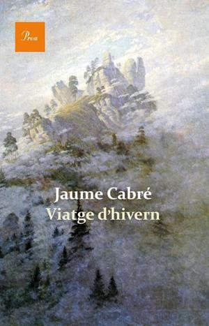 VIATGE D'HIVERN | 9788475884820 | CABRÉ, JAUME | Galatea Llibres | Librería online de Reus, Tarragona | Comprar libros en catalán y castellano online