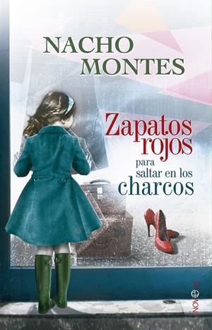 ZAPATOS ROJOS PARA SALTAR EN LOS CHARCOS | 9788490601068 | MONTES, IGNACIO | Galatea Llibres | Llibreria online de Reus, Tarragona | Comprar llibres en català i castellà online