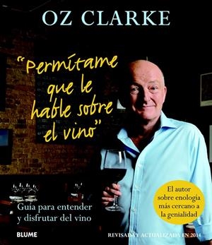 PERMÍTAME QUE LE HABLE SOBRE EL VINO | 9788416138005 | CLARKE, OZ | Galatea Llibres | Llibreria online de Reus, Tarragona | Comprar llibres en català i castellà online