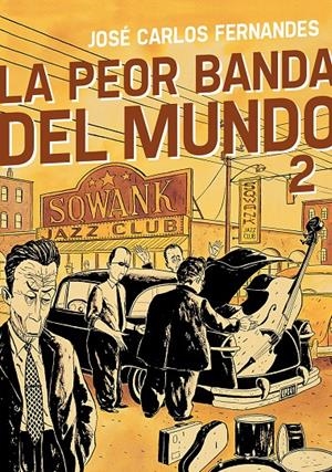 LA PEOR BANDA DEL MUNDO 2 | 9788415685593 | FERNANDES, JOSÉ CARLOS | Galatea Llibres | Librería online de Reus, Tarragona | Comprar libros en catalán y castellano online