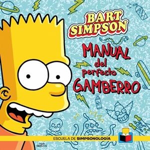 BART SIMPSON. MANUAL DEL PERFECTO GAMBERRO | 9788415989066 | GROENING, MATT | Galatea Llibres | Llibreria online de Reus, Tarragona | Comprar llibres en català i castellà online