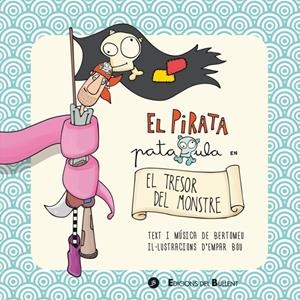 EL PIRATA PATAXULA EN EL TRESOR DEL MONSTRE | 9788499041506 | ORTEGA TORRES, ALBERT BERTOMEU | Galatea Llibres | Librería online de Reus, Tarragona | Comprar libros en catalán y castellano online