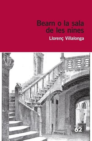 BEARN O LA SALA DE LES NINES | 9788415954101 | VILLALONGA, LLORENÇ | Galatea Llibres | Llibreria online de Reus, Tarragona | Comprar llibres en català i castellà online