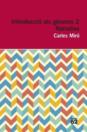 INTRODUCCIÓ ALS GÈNERES 2. NARRATIVA | 9788415192961 | MIRÓ, CARLES | Galatea Llibres | Librería online de Reus, Tarragona | Comprar libros en catalán y castellano online