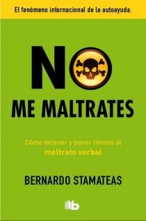 NO ME MALTRATES | 9788498729580 | STAMATEAS, BERNARDO | Galatea Llibres | Librería online de Reus, Tarragona | Comprar libros en catalán y castellano online