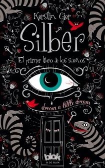 SILBER. EL PRIMER LIBRO DE LOS SUEÑOS | 9788415579786 | GIER, KERSTIN | Galatea Llibres | Librería online de Reus, Tarragona | Comprar libros en catalán y castellano online