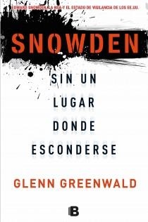 SNOWDEN. SIN UN LUGAR DONDE ESCONDERSE | 9788466654593 | GREENWALD, GLENN | Galatea Llibres | Librería online de Reus, Tarragona | Comprar libros en catalán y castellano online