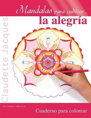 MANDALAS PARA CULTIVAR LA ALEGRIA | 9788415968658 | JACQUES, CLAUDETTE | Galatea Llibres | Llibreria online de Reus, Tarragona | Comprar llibres en català i castellà online