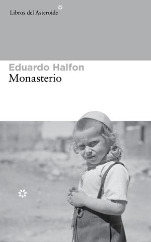MONASTERIO | 9788415625773 | HALFON, EDUARDO | Galatea Llibres | Librería online de Reus, Tarragona | Comprar libros en catalán y castellano online