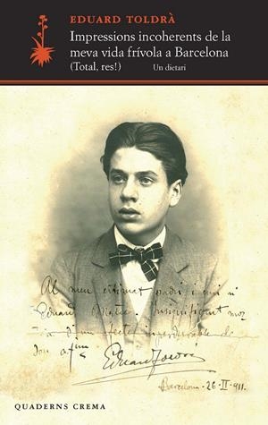 IMPRESSIONS INCOHERENTS DE LA MEVA VIDA FRÍVOLA A BARCELONA | 9788477275435 | TOLDRÀ, EDUARD | Galatea Llibres | Llibreria online de Reus, Tarragona | Comprar llibres en català i castellà online