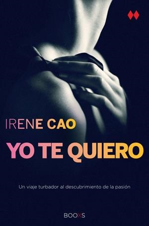 YO TE QUIERO | 9788466328005 | CAO, IRENE | Galatea Llibres | Librería online de Reus, Tarragona | Comprar libros en catalán y castellano online