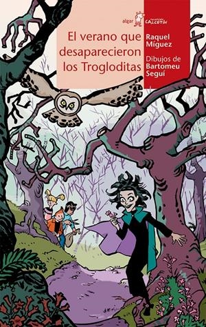 EL VERANO QUE DESAPARECIERON LOS TROGLODITAS | 9788498456288 | MÍGUEZ PARADA, RAQUEL | Galatea Llibres | Librería online de Reus, Tarragona | Comprar libros en catalán y castellano online