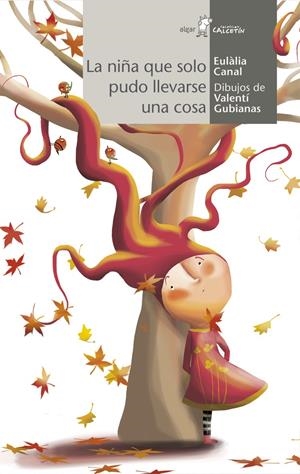 LA NIÑA QUE SOLO PUDO LLEVARSE UNA COSA | 9788498456158 | CANAL IGLESIAS, EULÀLIA | Galatea Llibres | Librería online de Reus, Tarragona | Comprar libros en catalán y castellano online