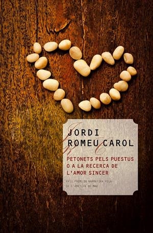 PETONETS PELS PUESTUS O A LA RECERCA DE L'AMOR SINCER | 9788490342312 | ROMEU CAROL, JORDI | Galatea Llibres | Llibreria online de Reus, Tarragona | Comprar llibres en català i castellà online