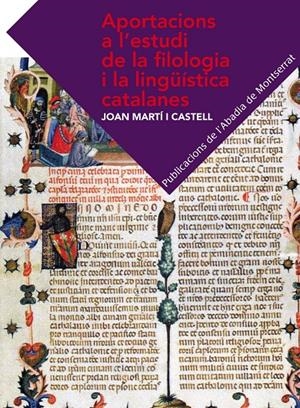 APORTACIONS A L'ESTUDI DE LA FILOLOGIA I LA LINGÜÍSTIQUES CATALANES | 9788498836790 | MARTÍ I CATELL, JOAN | Galatea Llibres | Llibreria online de Reus, Tarragona | Comprar llibres en català i castellà online