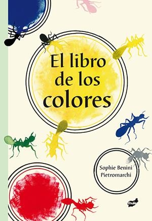 EL LIBRO DE LOS COLORES | 9788415357537 | BENINI PIETROMARCHI, SOPHIE | Galatea Llibres | Librería online de Reus, Tarragona | Comprar libros en catalán y castellano online
