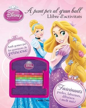 PRINCESES. A PUNT PER AL GRAN BALL | 9788490572719 | Galatea Llibres | Llibreria online de Reus, Tarragona | Comprar llibres en català i castellà online