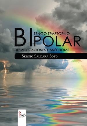 TENGO TRASTORNO BIPOLAR | 9788490307656 | SALDAÑA, SERGIO | Galatea Llibres | Librería online de Reus, Tarragona | Comprar libros en catalán y castellano online