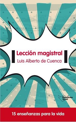 LECCIÓN MAGISTRAL | 9788415577683 | LUIS ALBERTO DE CUENCA  | Galatea Llibres | Llibreria online de Reus, Tarragona | Comprar llibres en català i castellà online