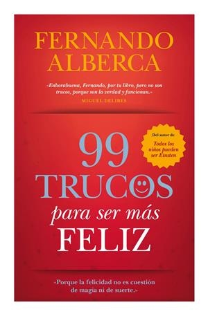 99 TRUCOS PARA SER MÁS FELIZ | 9788416100224 | ALBERCA, FERNANDO | Galatea Llibres | Librería online de Reus, Tarragona | Comprar libros en catalán y castellano online