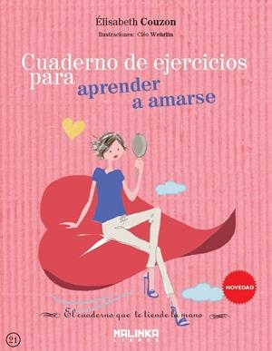 CUADERNO DE EJERCICIOS PARA APRENDER A AMARSE | 9788415322863 | COUZON, ELISABETH | Galatea Llibres | Librería online de Reus, Tarragona | Comprar libros en catalán y castellano online