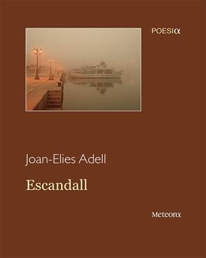 ESCANDALL | 9788492874965 | ADELL, JOAN-ELIES | Galatea Llibres | Librería online de Reus, Tarragona | Comprar libros en catalán y castellano online