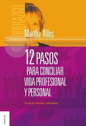 12 PASOS PARA CONCILIAR VIDA PROFESIONAL Y PERSONAL | 9789506417833 | ALLES, MARTHA | Galatea Llibres | Librería online de Reus, Tarragona | Comprar libros en catalán y castellano online