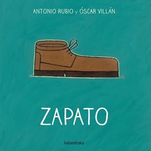 ZAPATO | 9788492608775 | RUBIO HERRERO, ANTONIO/VILLÁN SEOANE, OSCAR | Galatea Llibres | Llibreria online de Reus, Tarragona | Comprar llibres en català i castellà online