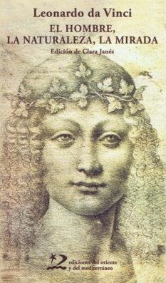 EL HOMBRE, LA NATURALEZA, LA MIRADA | 9788496327924 | DA VINCI, LEONARDO | Galatea Llibres | Llibreria online de Reus, Tarragona | Comprar llibres en català i castellà online