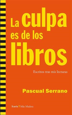 LA CULPA ES DE LOS LIBROS | 9788498885835 | SERRANO JIMÉNEZ, PASCUAL | Galatea Llibres | Llibreria online de Reus, Tarragona | Comprar llibres en català i castellà online
