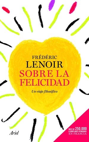 SOBRE LA FELICIDAD | 9788434417700 | LENOIR, FREDERIC | Galatea Llibres | Llibreria online de Reus, Tarragona | Comprar llibres en català i castellà online
