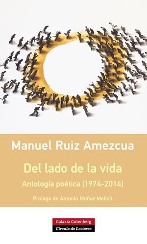 DEL LADO DE LA VIDA. ANTOLOGÍA POÉTICA [1974-2014] | 9788416072408 | RUIZ AMEZCUA, MANUEL | Galatea Llibres | Librería online de Reus, Tarragona | Comprar libros en catalán y castellano online