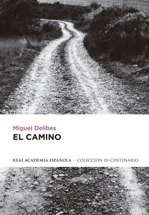EL CAMINO | 9788420406725 | DELIBES, MIGUEL | Galatea Llibres | Llibreria online de Reus, Tarragona | Comprar llibres en català i castellà online