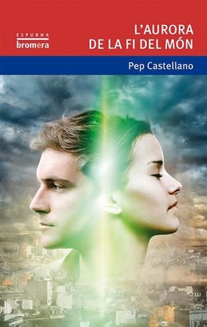 L'AURORA DE LA FI DEL MÓN | 9788490262412 | CASTELLANO PUCHOL, PEP | Galatea Llibres | Librería online de Reus, Tarragona | Comprar libros en catalán y castellano online