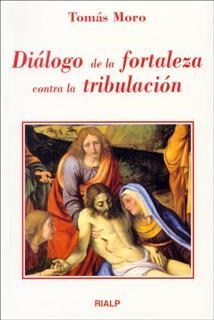 DIALOGO DE LA FORTALEZA CONTRA LA TRIBULACION | 9788432132674 | MORO, TOMAS | Galatea Llibres | Llibreria online de Reus, Tarragona | Comprar llibres en català i castellà online