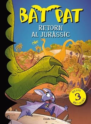 RETORN AL JURÀSSIC (BAT PAT OLORS, 5) | 9788499327952 | PAVANELLO, ROBERTO | Galatea Llibres | Llibreria online de Reus, Tarragona | Comprar llibres en català i castellà online