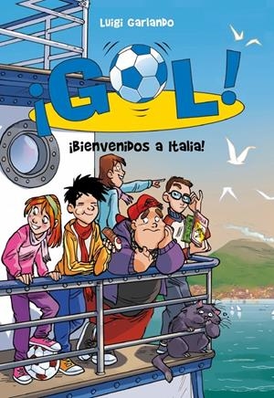 BIENVENIDOS A ITALIA! GOL 28 | 9788490431177 | GARLANDO, LUIGI | Galatea Llibres | Librería online de Reus, Tarragona | Comprar libros en catalán y castellano online