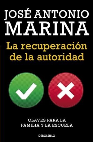 LA RECUPERACIÓN DE LA AUTORIDAD | 9788490623084 | MARINA, JOSE ANTONIO | Galatea Llibres | Librería online de Reus, Tarragona | Comprar libros en catalán y castellano online