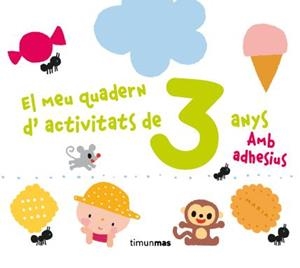 EL MEU QUADERN D'ACTIVITATS DE 3 ANYS | 9788490572856 | Galatea Llibres | Llibreria online de Reus, Tarragona | Comprar llibres en català i castellà online