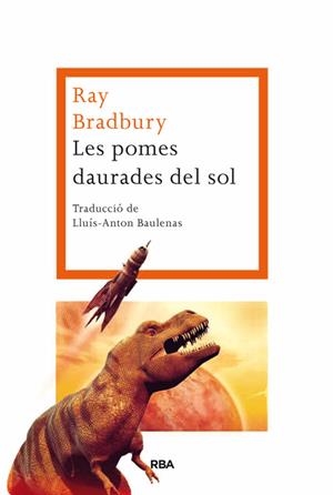 LES POMES DAURADES DEL SOL | 9788482646954 | BRADBURY, RAY | Galatea Llibres | Llibreria online de Reus, Tarragona | Comprar llibres en català i castellà online