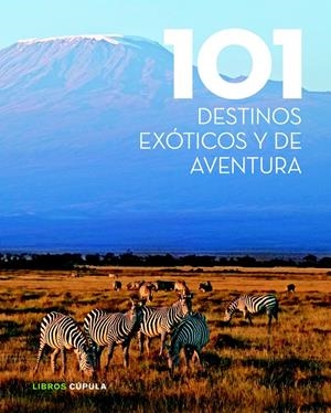 101 DESTINOS EXÓTICOS Y DE AVENTURA | 9788448018351 | Galatea Llibres | Librería online de Reus, Tarragona | Comprar libros en catalán y castellano online