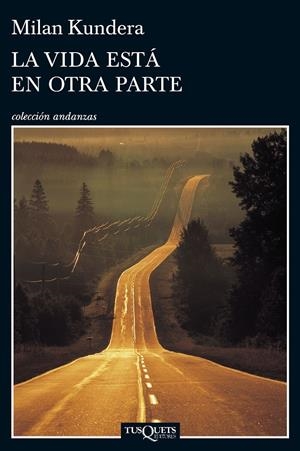 LA VIDA ESTÁ EN OTRA PARTE | 9788483838952 | KUNDERA, MILAN | Galatea Llibres | Librería online de Reus, Tarragona | Comprar libros en catalán y castellano online