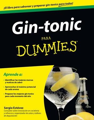 GIN-TONIC PARA DUMMIES | 9788432901652 | ESTÉVEZ, SERGIO | Galatea Llibres | Librería online de Reus, Tarragona | Comprar libros en catalán y castellano online
