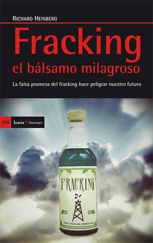 FRACKING EL BÁLSAMO MILAGROSO | 9788498885873 | HEINBERG, RICHARD | Galatea Llibres | Librería online de Reus, Tarragona | Comprar libros en catalán y castellano online