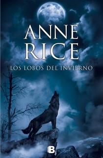 LOS LOBOS DEL INVIERNO | 9788466602235 | RICE, ANNE | Galatea Llibres | Librería online de Reus, Tarragona | Comprar libros en catalán y castellano online