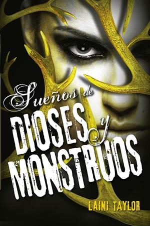 SUEÑOS DE DIOSES Y MONSTRUOS. (HIJA DE HUMO Y HUESO 3) | 9788420416632 | TAYLOR, LAINI | Galatea Llibres | Librería online de Reus, Tarragona | Comprar libros en catalán y castellano online