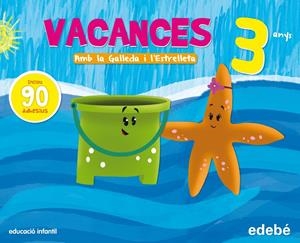 VACANCES 3 ANYS AMB LA GALLEDA I L'ESTRELLETA | 9788468311159 | Galatea Llibres | Librería online de Reus, Tarragona | Comprar libros en catalán y castellano online