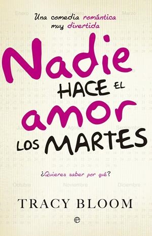 NADIE HACE EL AMOR LOS MARTES | 9788490601440 | BLOOM, TRACY | Galatea Llibres | Librería online de Reus, Tarragona | Comprar libros en catalán y castellano online