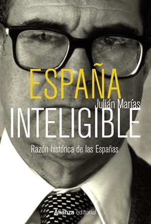 ESPAÑA INTELIGIBLE | 9788420688954 | MARÍAS, JULIÁN | Galatea Llibres | Librería online de Reus, Tarragona | Comprar libros en catalán y castellano online